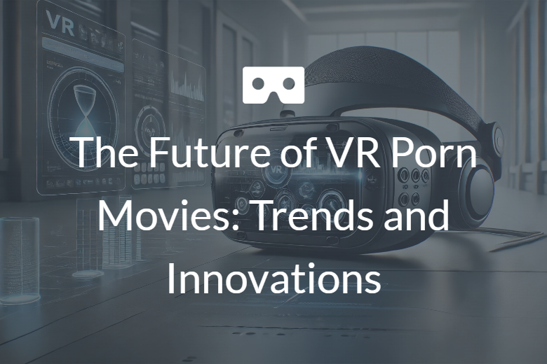 Future of VR Porn