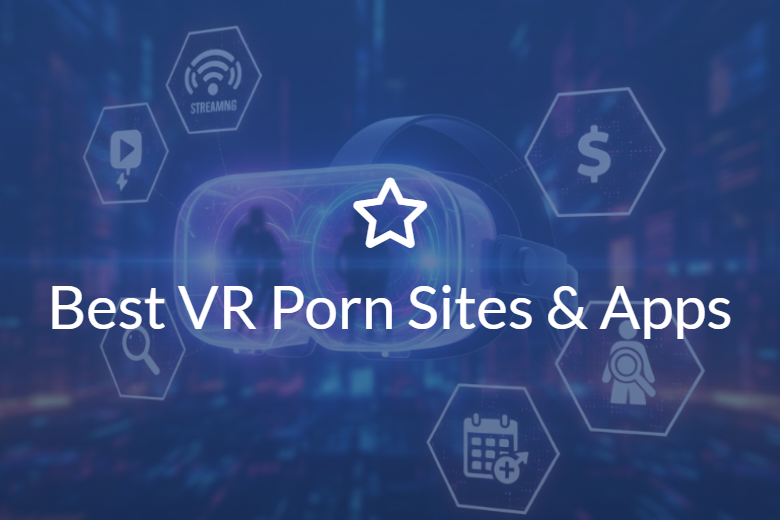 Best VR Porn Sites & Apps