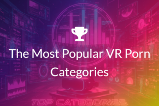 The Most Popular VR Porn Categories